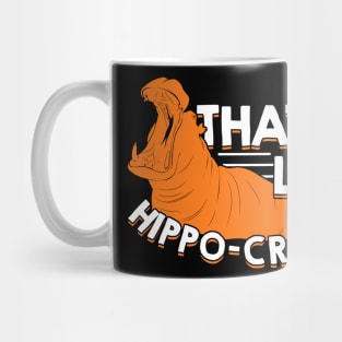 That's A Little Hippo-Critical Animal Lover Gift Mug